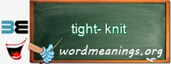 WordMeaning blackboard for tight-knit